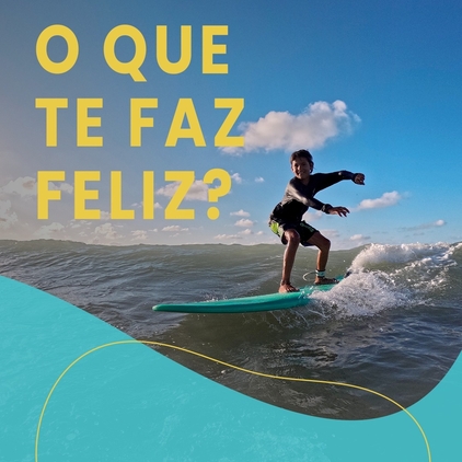 O que te faz Feliz?